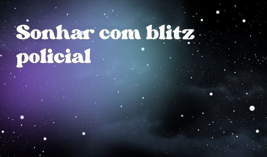 Sonhar com blitz policial