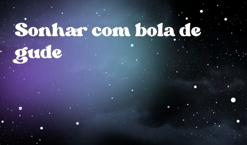 Sonhar com bola de gude
