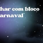Sonhar com bloco de carnaval
