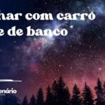 Sonhar com carro forte de banco