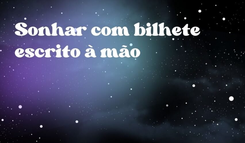 Sonhar com bilhete escrito à mão