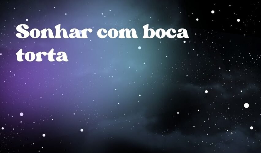 Sonhar com boca torta