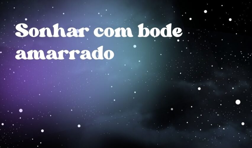 Sonhar com bode amarrado