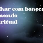 Sonhar com boneca no mundo espiritual