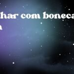 Sonhar com boneca suja