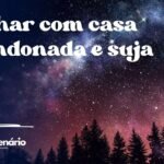 Sonhar com casa abandonada e suja