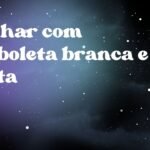 Sonhar com borboleta branca e preta