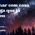 Sonhar com casa antiga que já morou