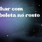 Sonhar com borboleta no rosto