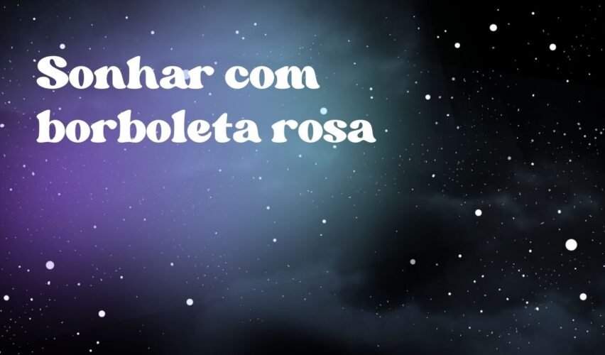 Sonhar com borboleta rosa
