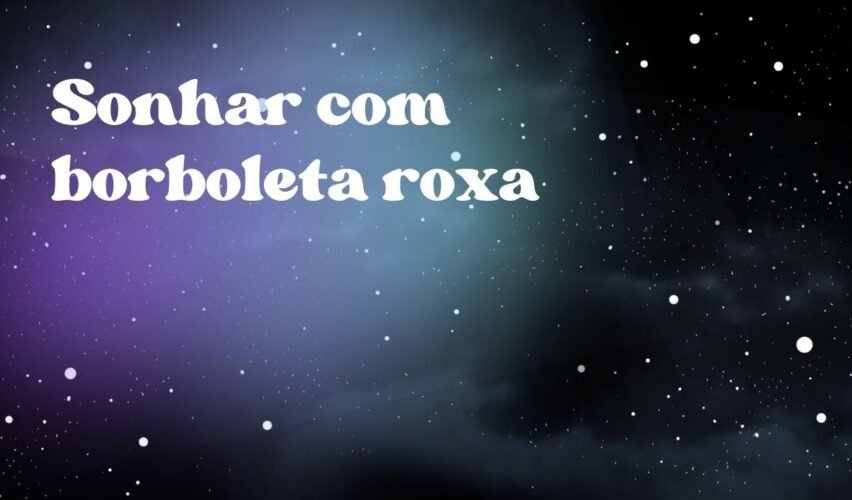 Sonhar com borboleta roxa