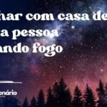 Sonhar com casa de outra pessoa pegando fogo