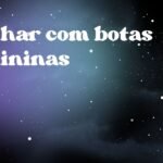 Sonhar com botas femininas