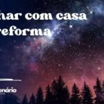 Sonhar com casa em reforma