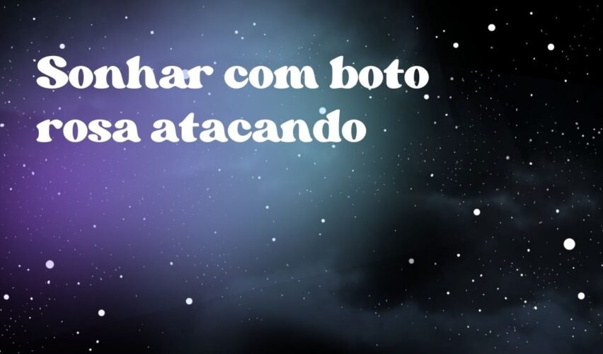 Sonhar com boto rosa atacando