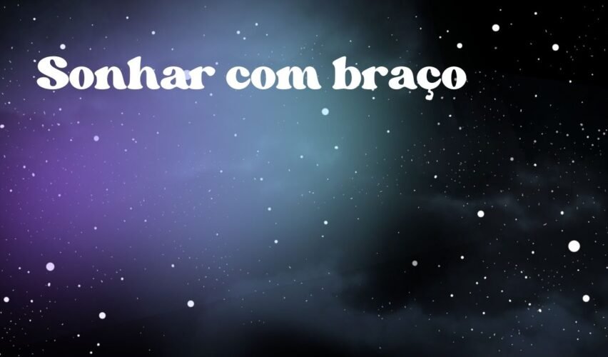 Sonhar com braço