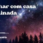 Sonhar com casa iluminada