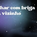 Sonhar com briga com vizinho
