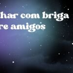 Sonhar com briga entre amigos