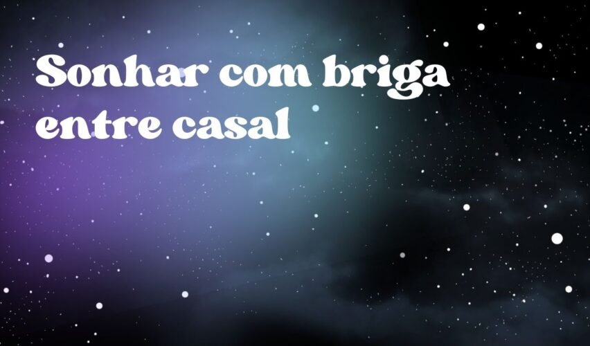 Sonhar com briga entre casal