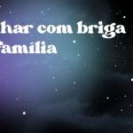 Sonhar com briga na família