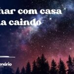Sonhar com casa velha caindo