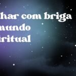 Sonhar com briga no mundo espiritual