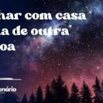 Sonhar com casa velha de outra pessoa