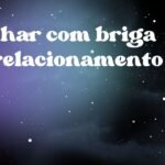 Sonhar com briga no relacionamento