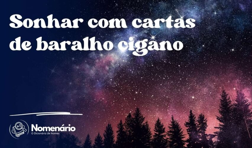 Sonhar com cartas de baralho cigano