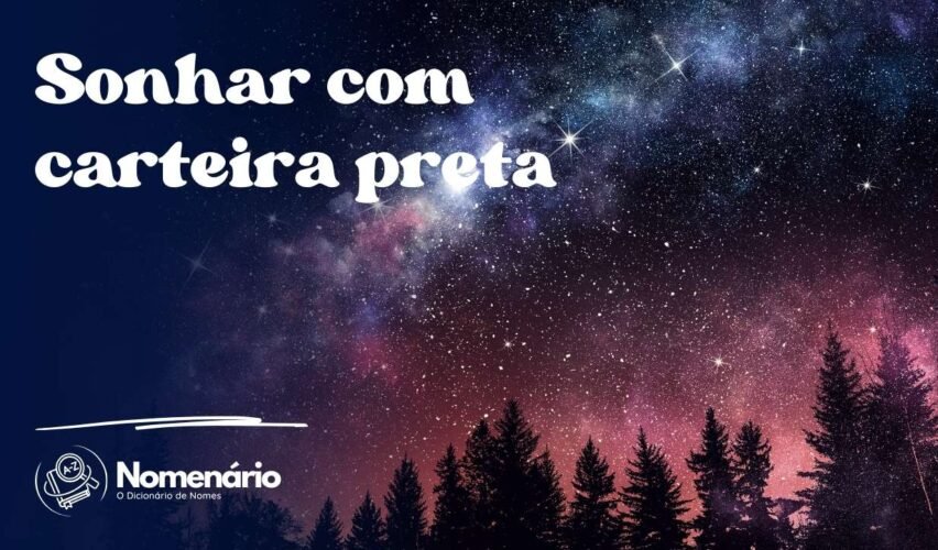 Sonhar com carteira preta
