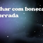 Sonhar com boneca enterrada