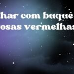 Sonhar com buquê de rosas vermelhas