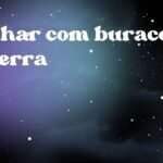Sonhar com buraco de terra