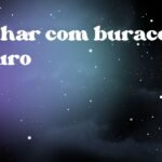 Sonhar com buraco escuro