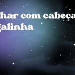Sonhar com cabeça de galinha