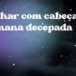 Sonhar com cabeça humana decepada