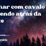 Sonhar com cavalo correndo atrás da gente