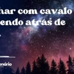 Sonhar com cavalo correndo atrás de mim