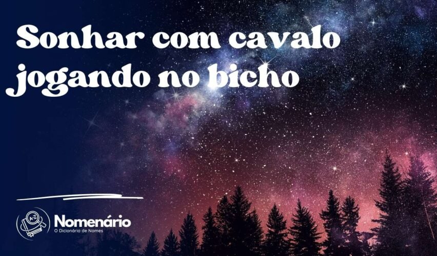 Sonhar com cavalo jogando no bicho