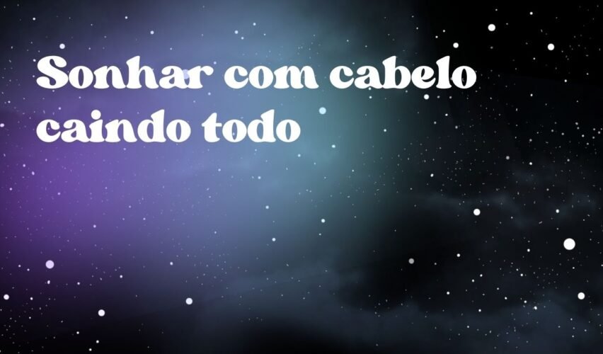 Sonhar com cabelo caindo todo