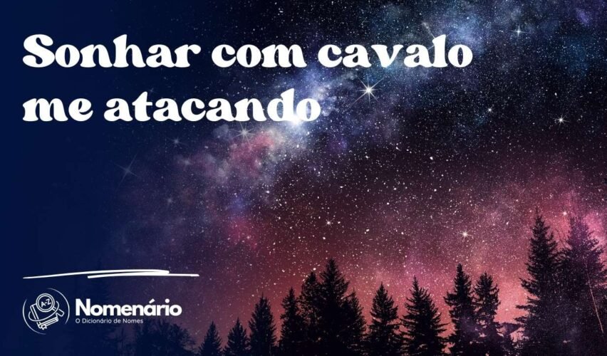 Sonhar com cavalo me atacando