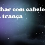 Sonhar com cabelo com trança