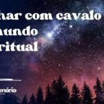 Sonhar com cavalo no mundo espiritual