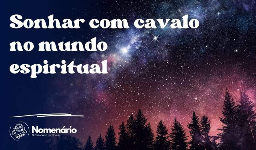Sonhar com cavalo no mundo espiritual