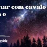 Sonhar com cavalo para o