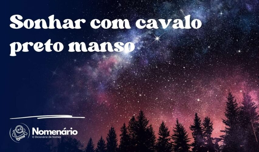 Sonhar com cavalo preto manso