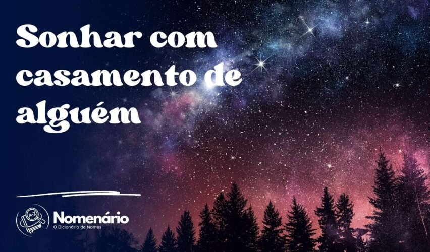 Sonhar com casamento de alguém
