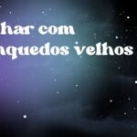 Sonhar com brinquedos velhos