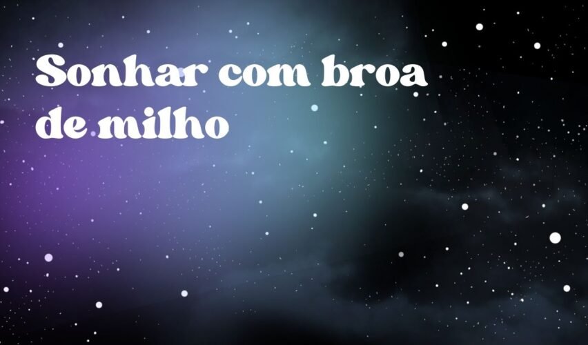 Sonhar com broa de milho